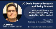 Immigrants, Poverty and Welfare: How Do They Fare, and How Do They Affect Natives? 